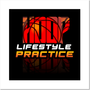 Hoop Lifestyle Practice - Basketball Graphic Quote Posters and Art